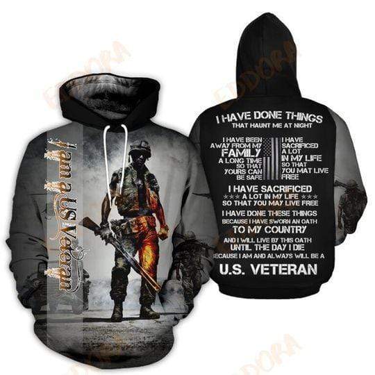 Friday89 Veteran Hoodie Military Gifts Proud I am a Veteran I Have Done Things 3d All Over Print Hoodie