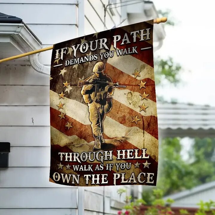 Veteran House Flags If You Path Demands You Walk Through Hell Walk As If You Own The Place Garden Flag  Friday89