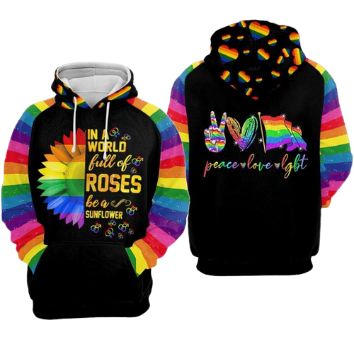 LGBT Pride Hoodie In A World Full Of Rose Be A Sunflower Peace Love LGBT Hoodie Apparel Men Women  Friday89