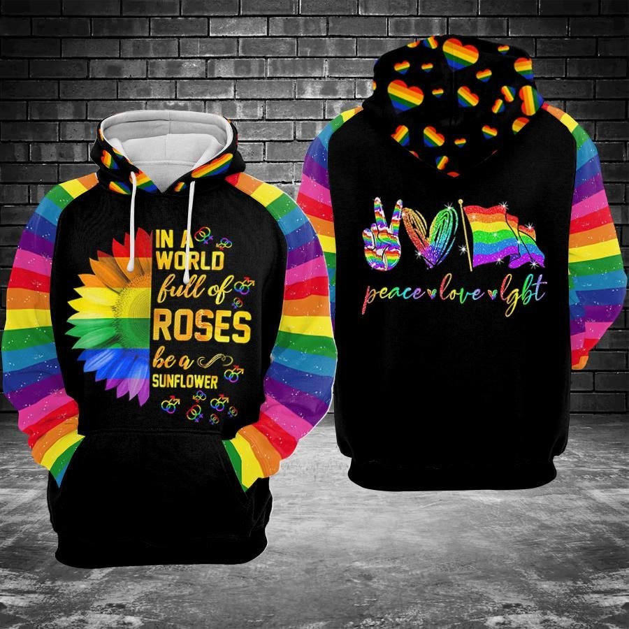 Friday89 LGBT Pride Hoodie In A World Full Of Rose Be A Sunflower Peace Love LGBT Hoodie Apparel Adult Full Print