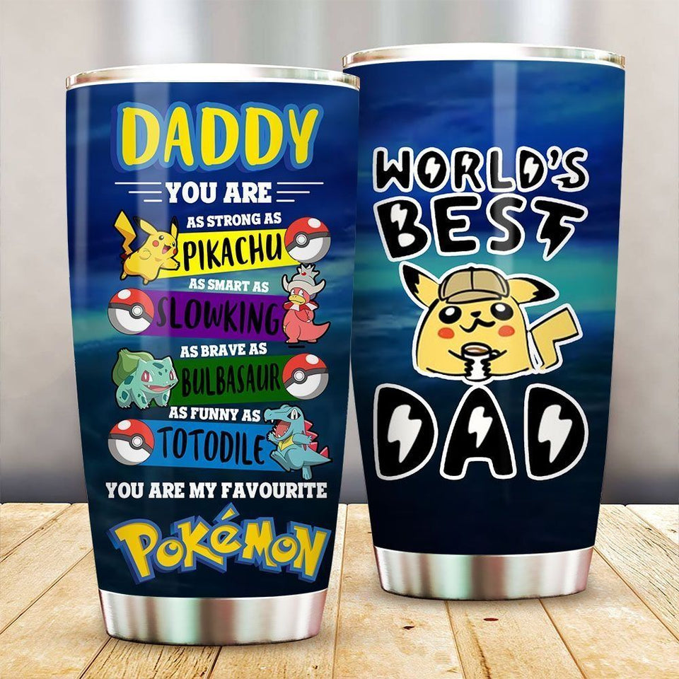 Friday89 Pokemon Father Tumbler 20 oz Daddy You Are My Favorite Pokemon World's Best Dad Tumbler Cup