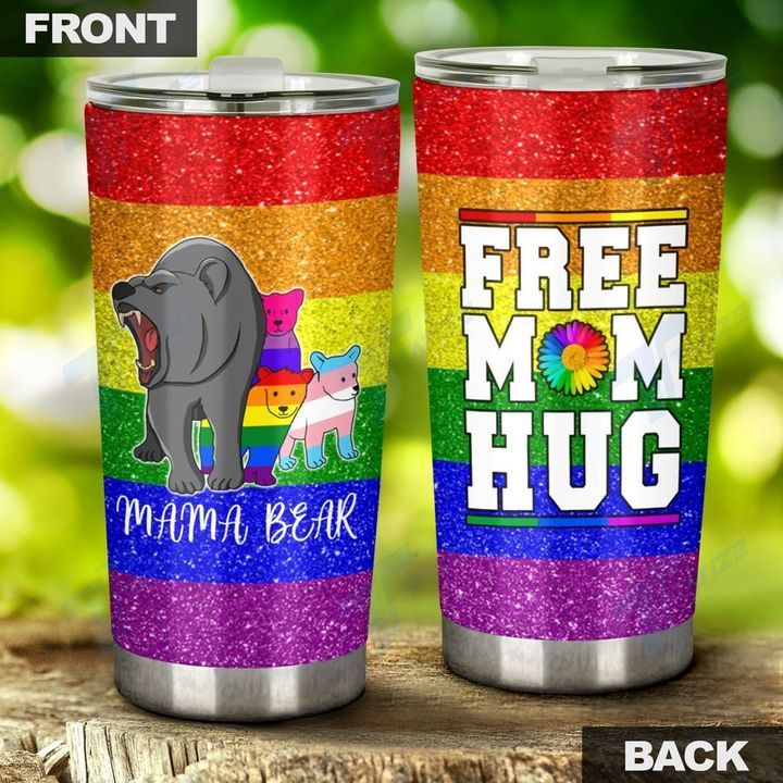 Friday89 LGBT Mom Tumbler 20 oz Mama Bear Free Mom Hug LGBT Support Tumbler Cup 20 oz