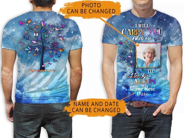Personalized Memorial Shirt I Will Carry You With Me Butterfly Tree For Mom, Dad ,Grandpa, Son, Daughter Custom Memorial Gift M161  Friday89