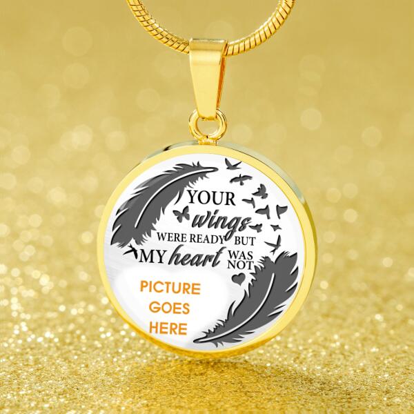 Personalized Memorial Circle Necklace Your Wings Were Ready But My Heart Was Not For Mom Dad Grandma Daughter Son Custom Memorial Gift M199  Friday89