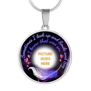 Personalized Memorial Circle Necklace Sometimes I Look Up And Smile For Mom Dad Grandma Daughter Son Custom Memorial Gift M288  Friday89