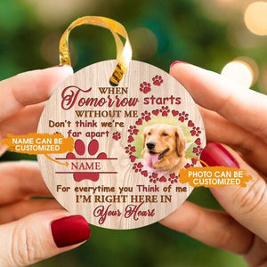 Custom Christmas Memorial Ornament For Pet Lovers When Tomorrow Starts Dog Ornament Brown M337  Friday89