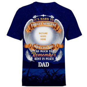 Personalized Memorial Shirt It Hard To Forget Someone For Mom, Dad, Grandpa, Son, Daughter Custom Memorial Gift M382  Friday89