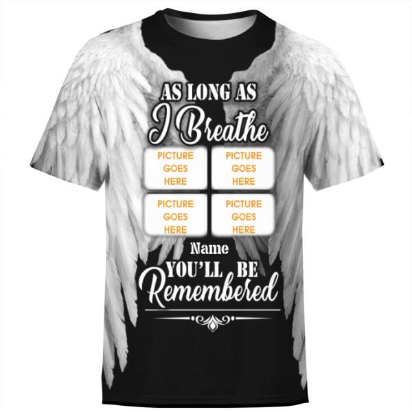 Personalized Memorial Shirt As Long As I Breathe For Mom, Dad, Grandpa, Son, Daughter Custom Memorial Gift M397  Friday89