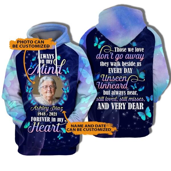 Personalized Memorial Hoodie Always On My Mind Butterfly For Mom, Dad, Grandpa, Son, Daughter Custom Memorial Gift M461  Friday89
