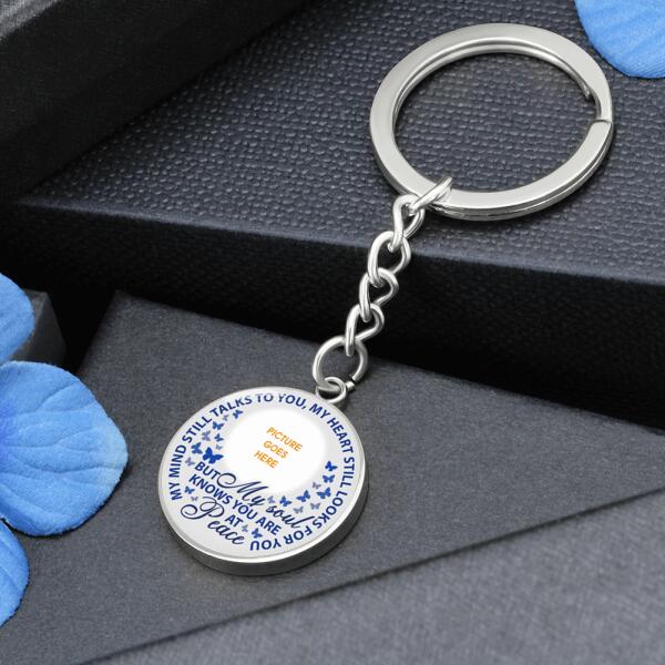 Custom Memorial Circle Keychain With Picture For Lost Loved Ones My Mind Still Talks Keychain White M470A  Friday89