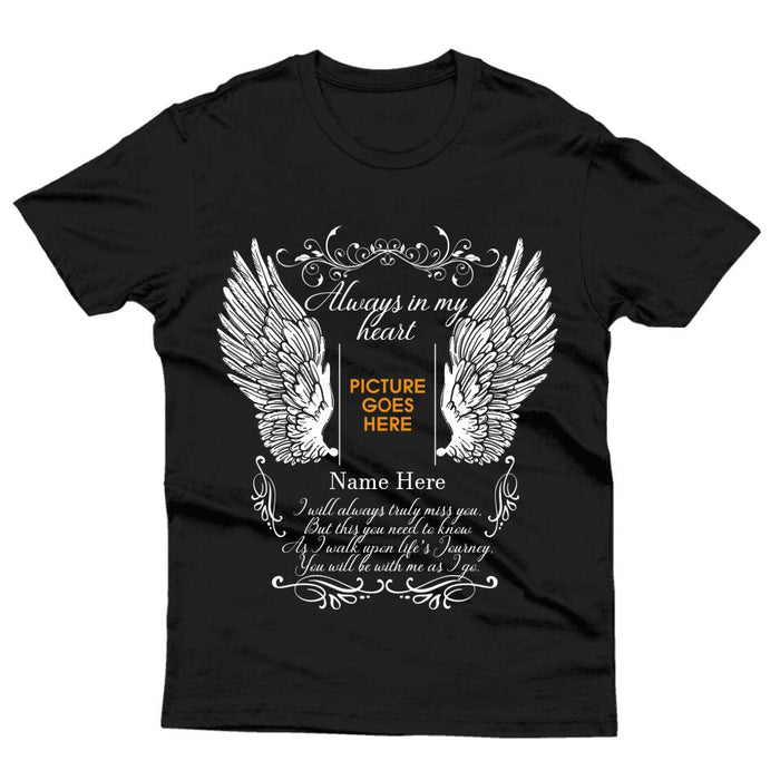 Custom Memorial Tshirt For Lost Loved Ones Always In My Heart Wings Tshirt 6XL Black M58  Friday89