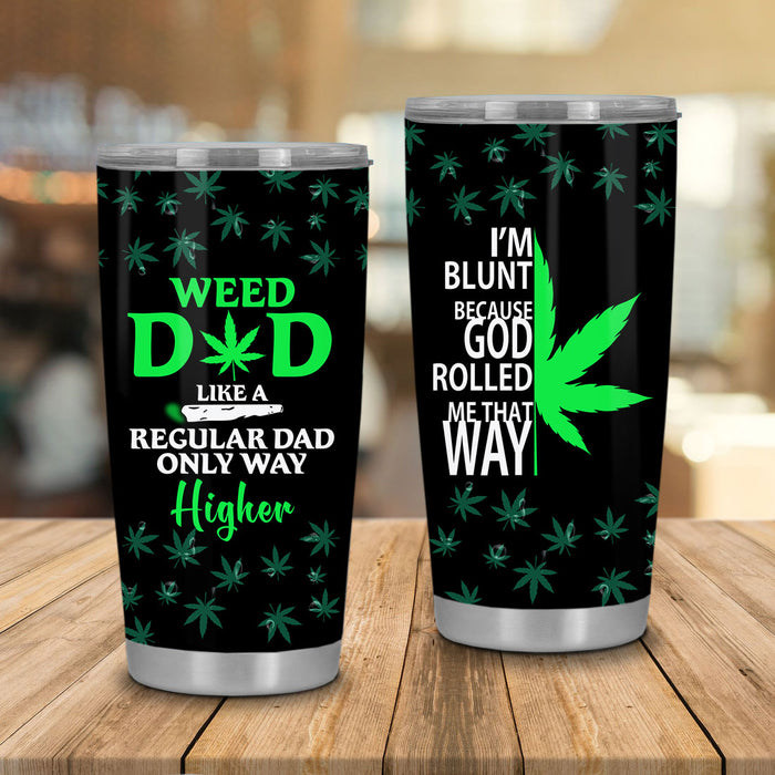 Father Tumbler 20 oz I'm Blunt Because God Rolled Me That Way Tumbler Cup 20 oz Travel Cup  Friday89