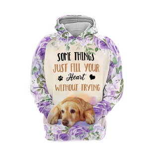 Dog Golden Retriever Hoodie Some Things Just Fill Your Heart Without Trying Flower Hoodie  Friday89