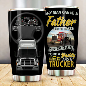 Friday89 Trucker Father Tumbler 20 oz It Takes Someone Special To Be A Daddy And A Trucker Tumbler 20 oz