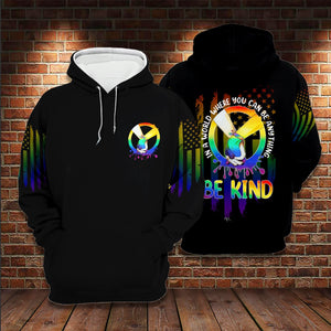 Friday89 LGBT Pride T-shirt In A World Where You Can Be Anything Be Kind LGBT T-shirt Hoodie Adult Full Print