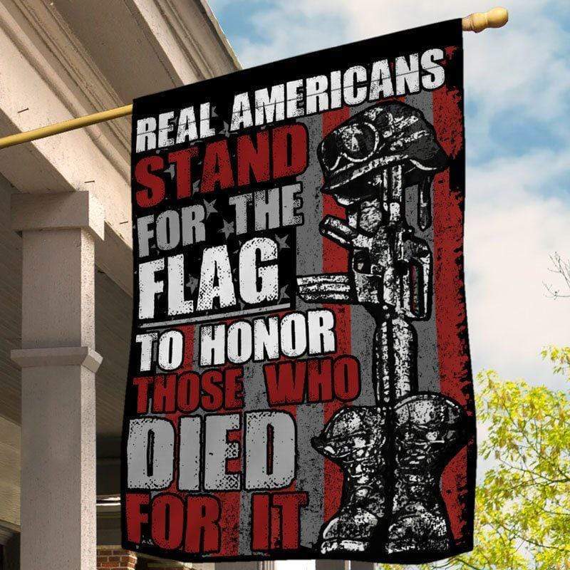 Veteran Flags Real Americans Stand For The Flag To Honor Those Who Died For It House Flag