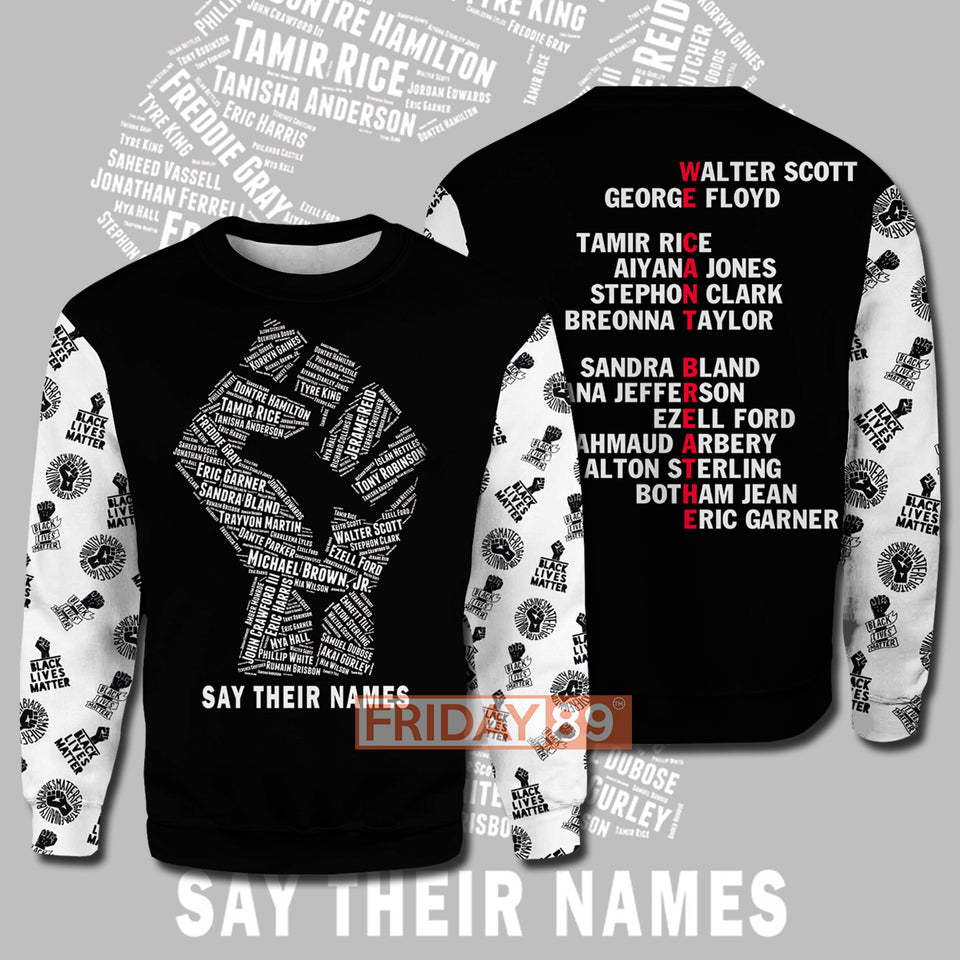BLM T-SHIRT SAY THEIR NAMES BLACK LIVES MATTER HOODIE BLM HOODIE T-SHIRT UNISEX ADULT  Friday89